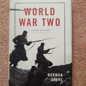 World War Two: A Short History by Norman Stone